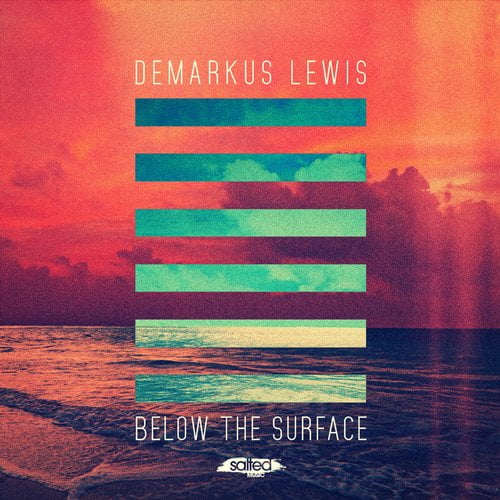 image cover: Demarkus Lewis - Below The Surface EP [SLT077]