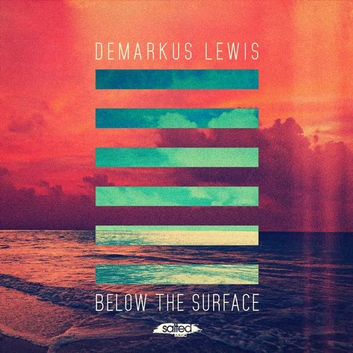 image cover: Demarkus Lewis - Below The Surface EP [SLT077]