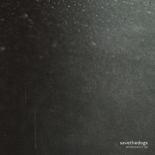 image cover: Savethedogs - Sensitization EP [Faut Section]