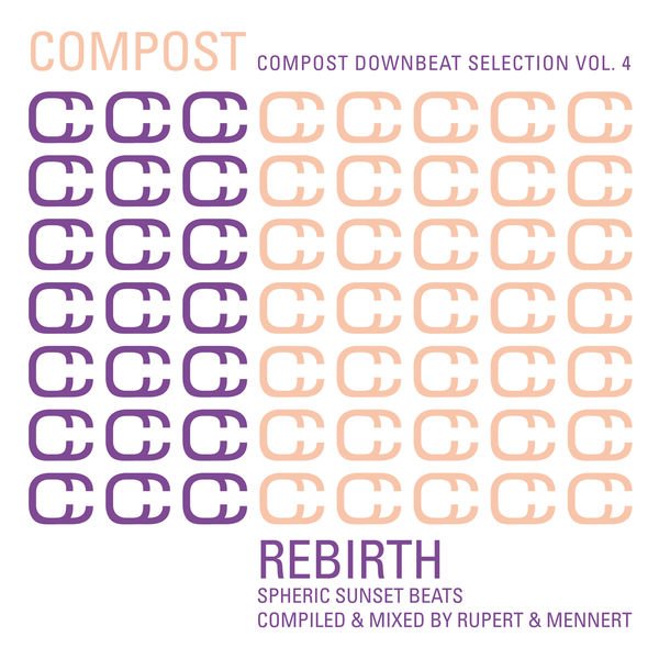 image cover: VA - Compost Downbeat Selection Vol. 4 - Rebirth - Spheric Sunset Beats [Compost]