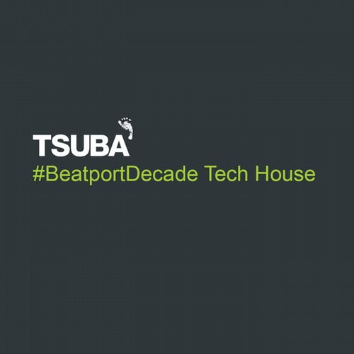 image cover: VA - Tsuba #Beatportdecade Tech House [Tsuba]