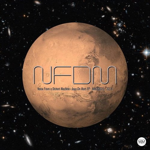 image cover: NFDM - Jazz On Mars EP [MMOOD35]