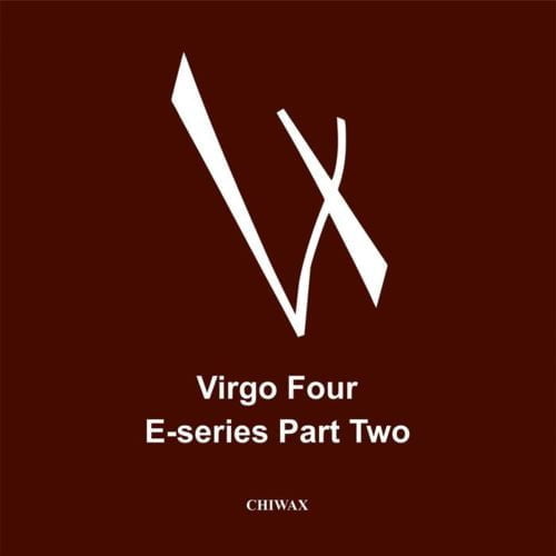 image cover: Virgo Four - E-Series Part 2 [Chiwax]