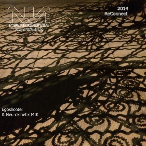 image cover: Neurokinetix Mik & Egoshooter - 2014 Reconnect