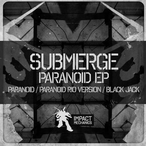 image cover: Submerge - Paranoid [Impact Mechanics]