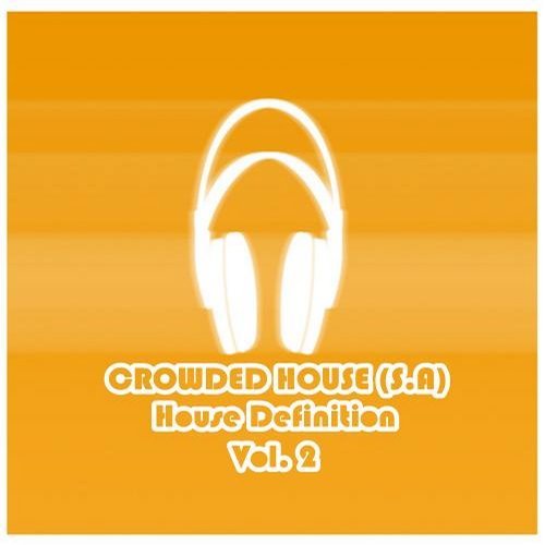 Crowded House SA - House Definition Vol  2