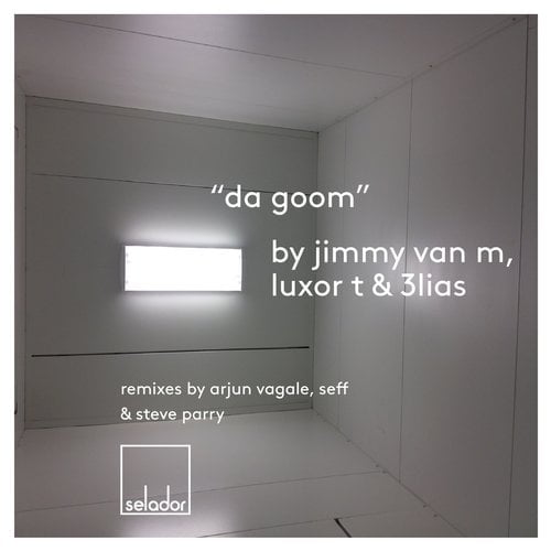 image cover: Jimmy Van M & Luxor T 3LIAS - Da Goom [SEL016]