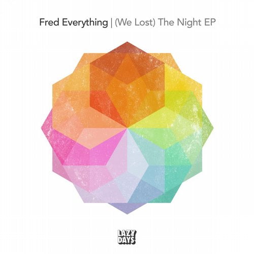 image cover: Fred Everything - (We Lost) The Night EP [Lazy Days Music]