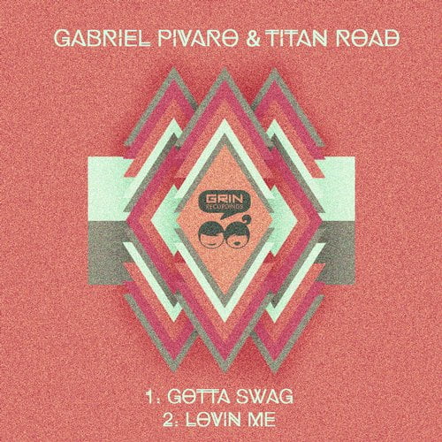 Gabriel Pivaro Titan Road - Lovin' Me - Gotta Swag