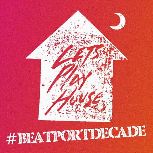 image cover: Let's Play House #Beatportdecade Deep House