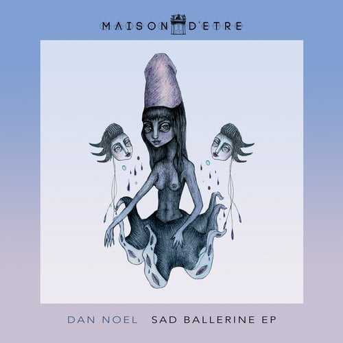 image cover: Dan Noel - Sad Ballerine MDE010]