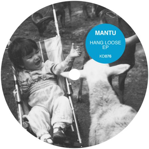 image cover: Mantu - Hang Loose EP (Remixes) [Kindisch]