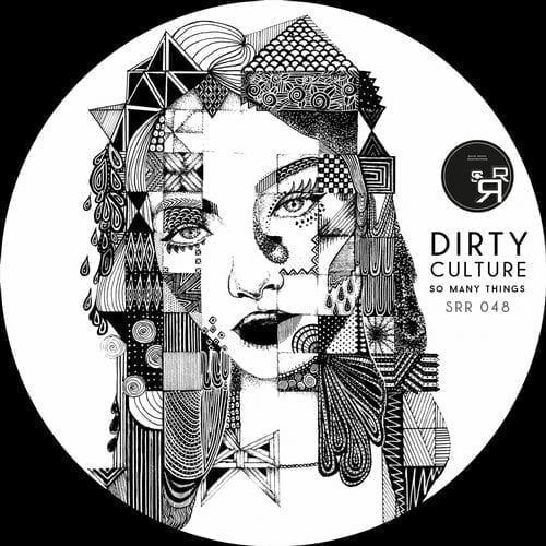 image cover: Dirty Culture - So Many Things EP [SRR048]