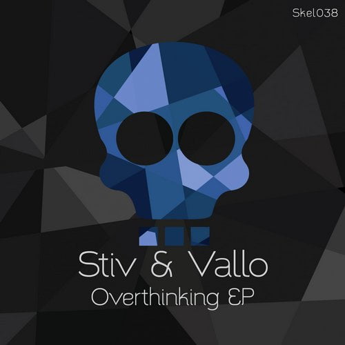 image cover: Stiv & Vallo - Overthinking EP [SKEL038]