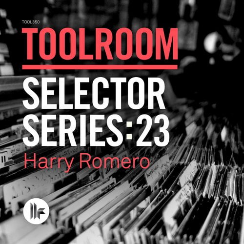 image cover: VA - Toolroom Selector Series 23 Harry Romero [Toolroom Longplayer]