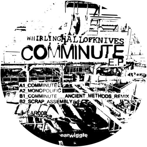 image cover: Whirling Hall Of Knives - Comminute EP [Earwiggle]