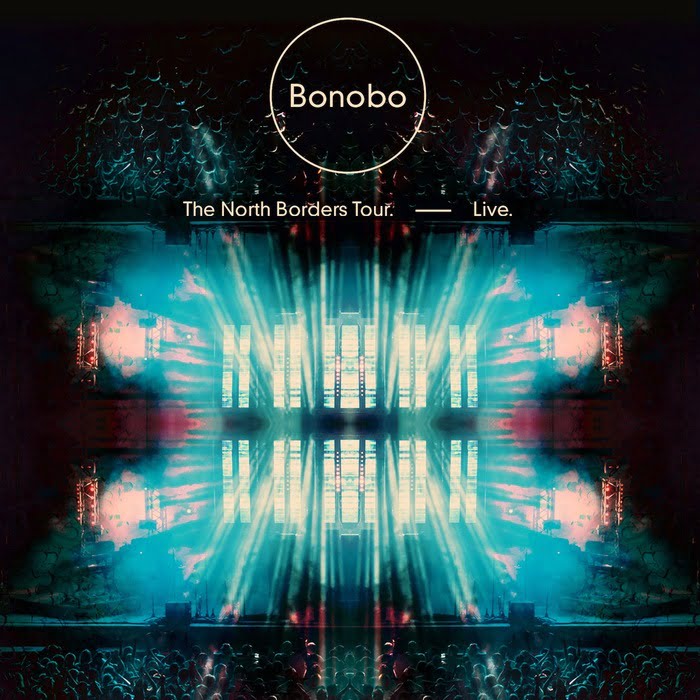 image cover: Bonobo - The North Borders Tour.live. [ZEN202]