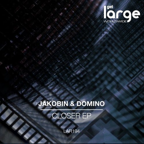 image cover: Jakobin & Domino - Closer EP [LAR194]