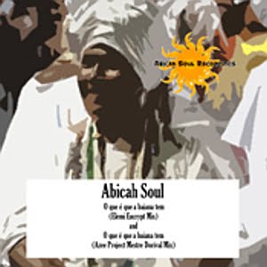 image cover: Abicah Soul - O Que E Que A Baiana Tem