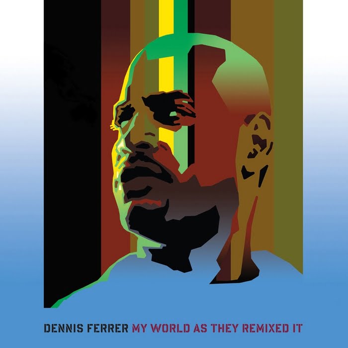 00-Dennis Ferrer-My World As They Remixed It-2008-