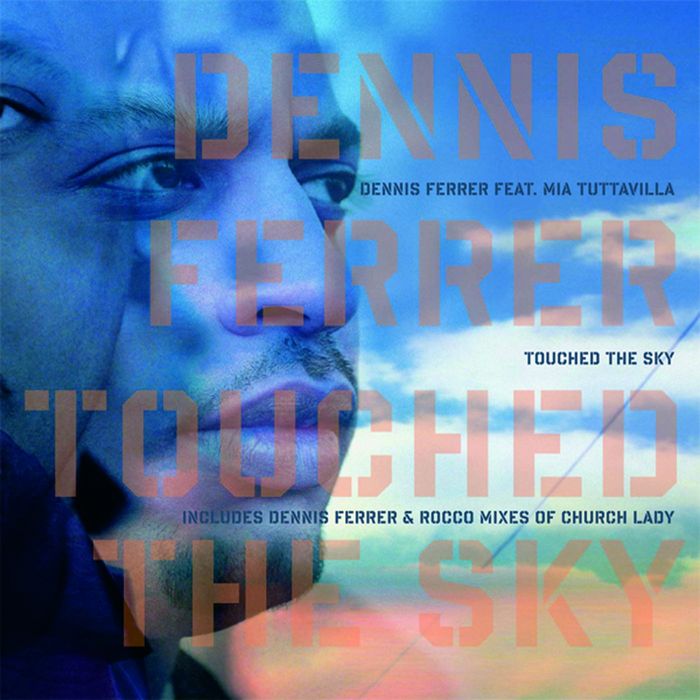 image cover: Dennis Ferrer - Touched The Sky
