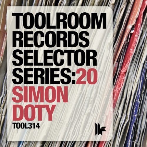 VA – Toolroom Records Selector Series 20 Simon Doty [TOOL31401Z]