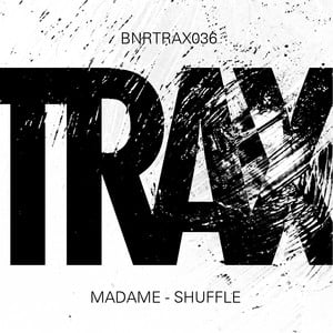 image cover: Madame - Shuffle [BNRTRAX036]