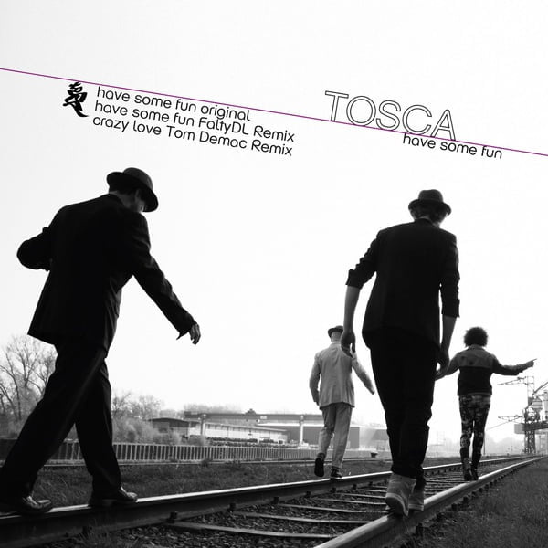 000-Tosca-Have Some Fun- [0730003732058]