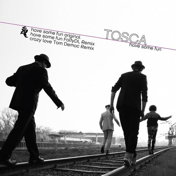 image cover: Tosca - Have Some Fun [0730003732058]