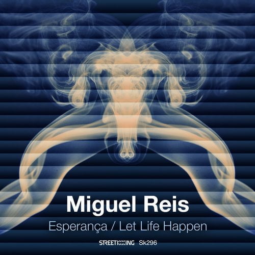 image cover: Miguel Reis - Esperanca / Let Life Happen [Street King]