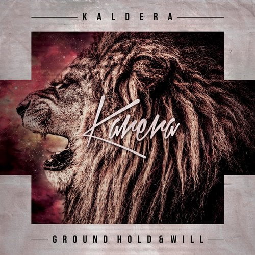 image cover: Kaldera - Ground Hold & Will [Karera]