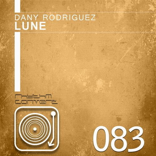 image cover: Dany Rodriguez - Lune EP [Rhythm Converted]