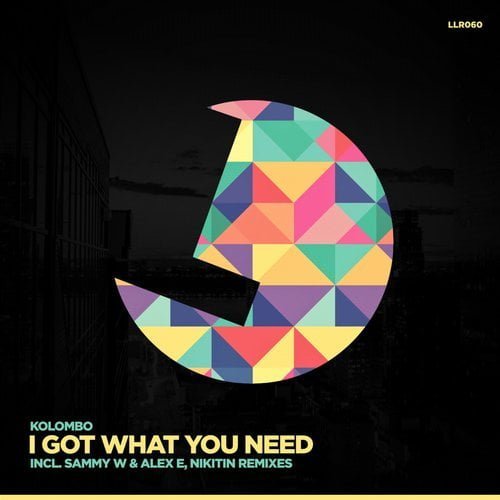 image cover: Kolombo - I Got What You Need [LLR060]
