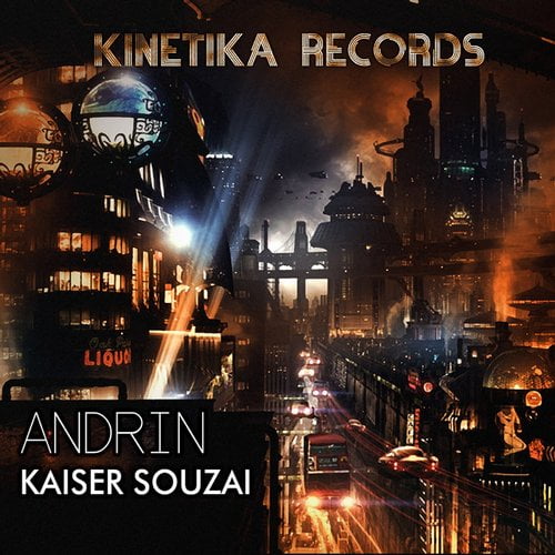 image cover: Kaiser Souzai - Andrin [KINETIKA80]