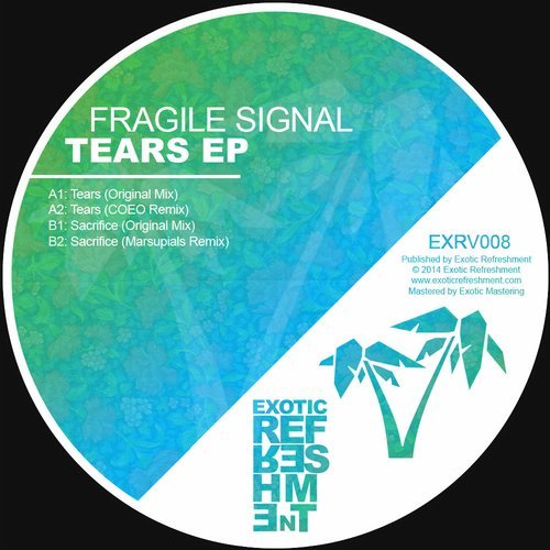 image cover: Fragile Signal - Tears EP [Exotic Refreshment]