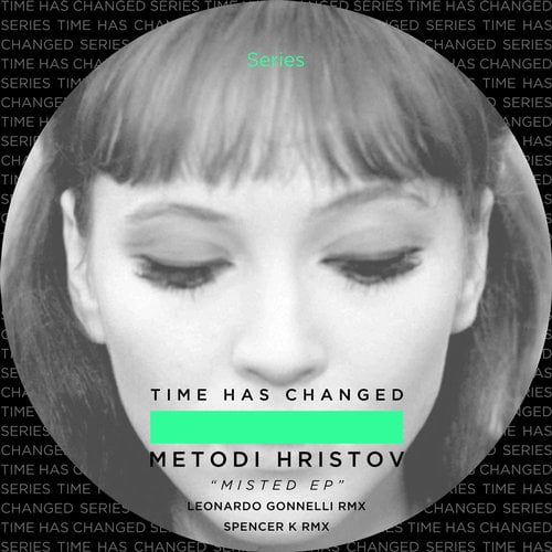 image cover: Metodi Hristov - Misted [Time Has Changed ]