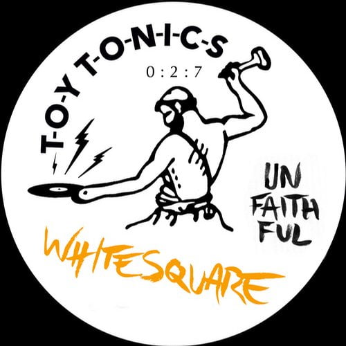 image cover: Whitesquare - Unfaithful [Toy Tonics]