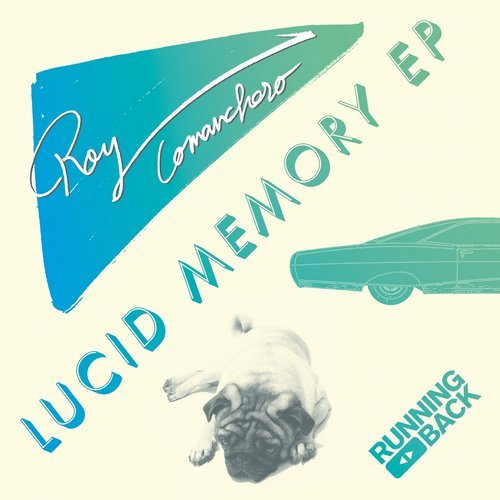 image cover: Roy Comanchero - Lucid Memory EP [Running Back]