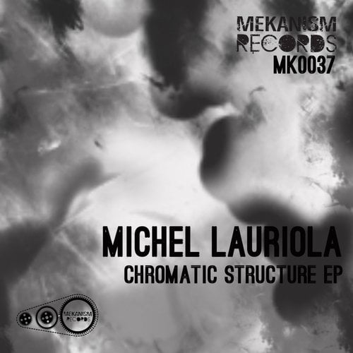 image cover: Michel Lauriola - Chromatiq Structure [Mekanism]