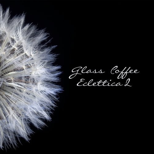 image cover: VA - Eclettica 2 By Glass Coffee [Klik]