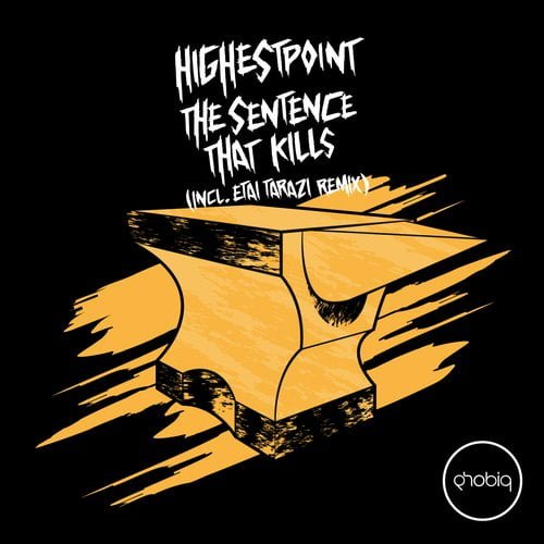 image cover: Highestpoint - The Sentence That Kills [Phobiq]