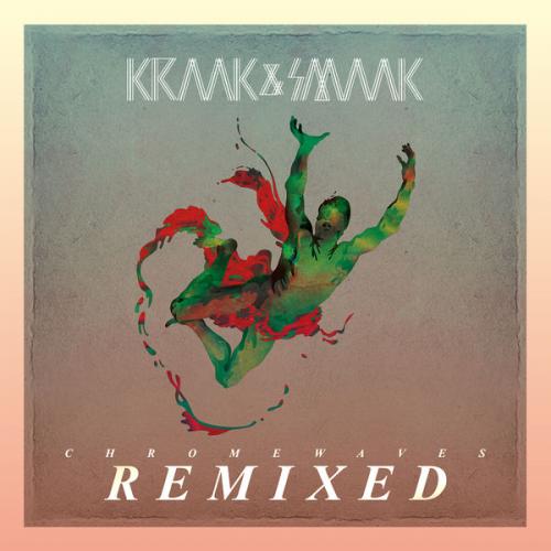 image cover: Kraak & Smaak - Chrome Waves Remixed [Jalapeno]