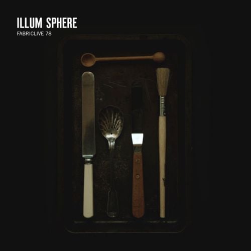 image cover: Illum Sphere - Fabriclive 78 [Fabric]