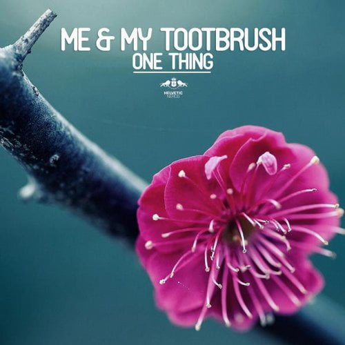 image cover: Me & My Toothbrush - One Thing [ETR231]