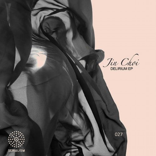 image cover: Jin Choi - Delirium EP [SER027]