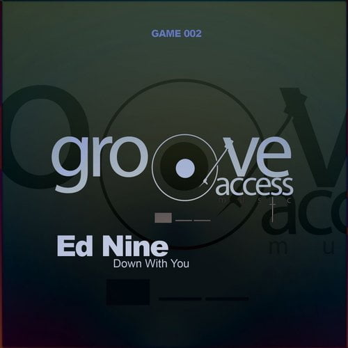 image cover: Ed Nine - Down With You [Groove Access]