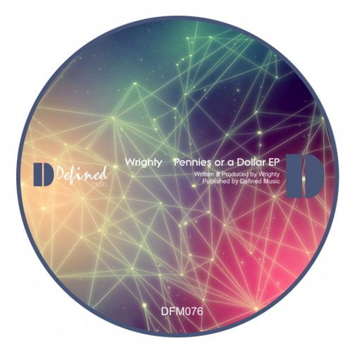 image cover: Wrighty - Pennies Or A Dollar EP [Defined]