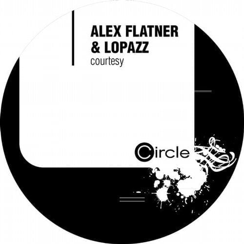 image cover: Alex Flatner & LOPAZZ - Courtesy [CIRCLE0458]