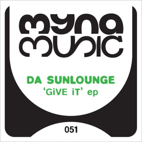image cover: Da Sunlounge - Give It EP [Myna]