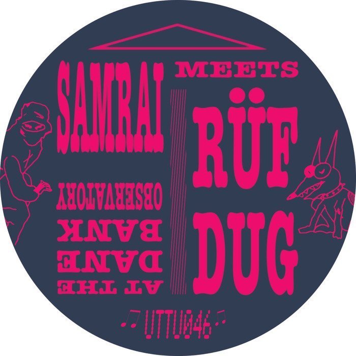 image cover: Samrai Meets, Ruf Dug - Samrai Meets Ruf Dug At The Dane Bank Observatory [Unknown To The Unknown]
